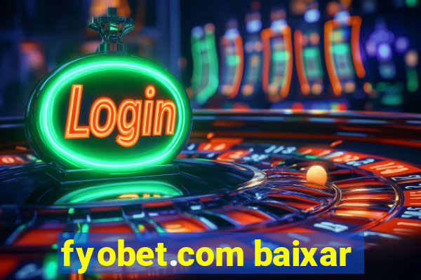 fyobet.com baixar